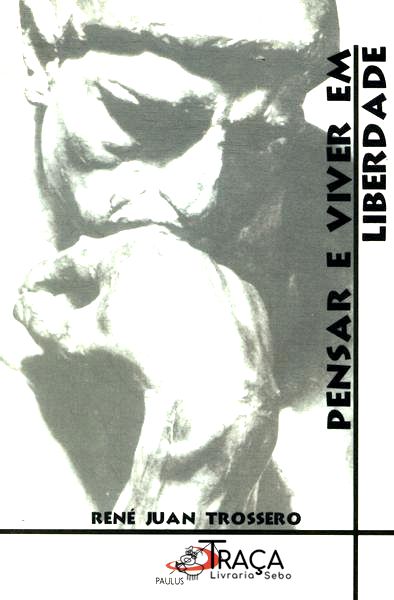 Pensar e Viver em Liberdade
