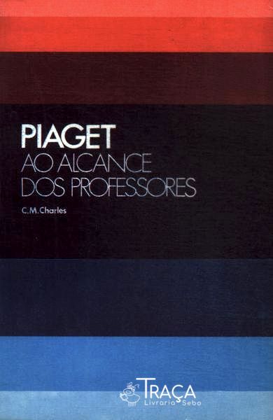 Piaget Ao Alcance dos Professores