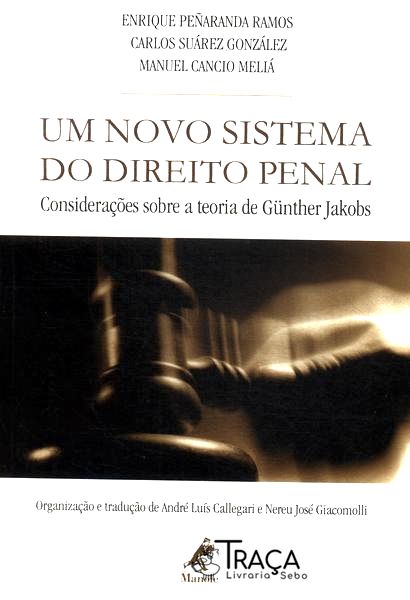 Um Novo Sistema do Direito Penal