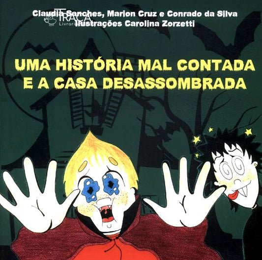 Uma História Mal Contada E A Casa Desassombrada