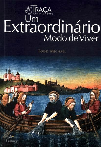 Um Extraordinário Modo de Viver