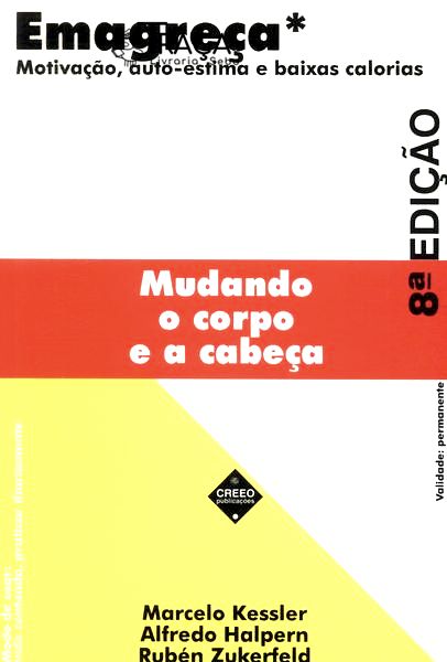 Emagreça: Mudando o Corpo e a Cabeça