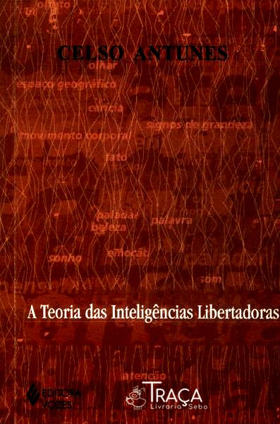 A Teoria das Inteligências Libertadoras