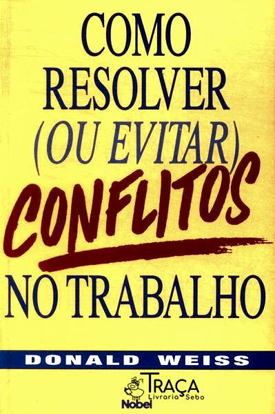 Como Resolver (ou Evitar) Conflitos no Trabalho
