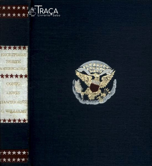 O Conto Norte Americano - Sinclair Lewis -nathaniel Hawthorne - William Carlos Williams