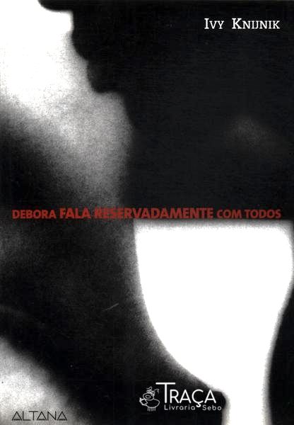 Debora Fala Reservadamente Com Todos