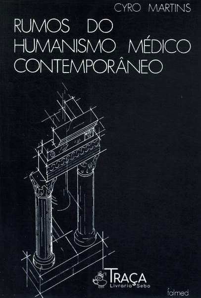 Rumos Do Humanismo Médico Contemporâneo
