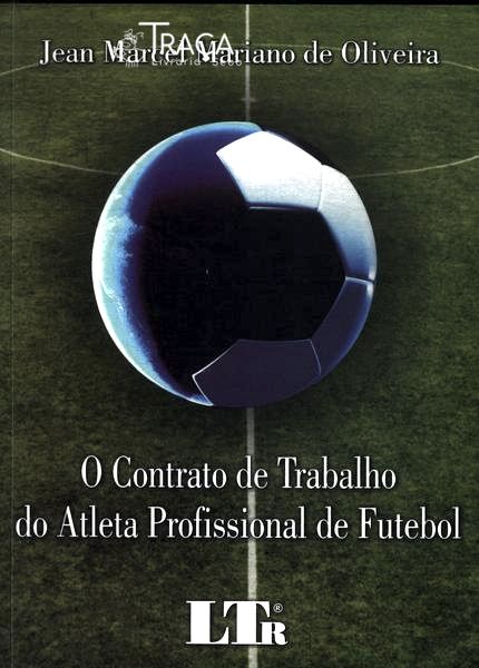 O Contrato de Trabalho do Atleta Profissional de Futebol