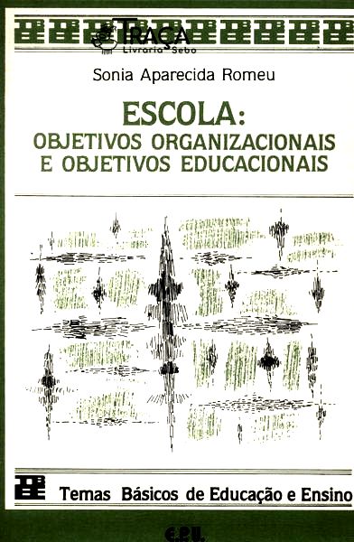 Escola: Objetivos Organizacionais e Objetivos Educativos