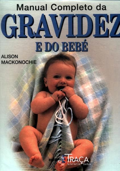 Manual Completo da Gravidez e do Bebé