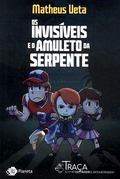 Os Invisíveis E O Amuleto Da Serpente