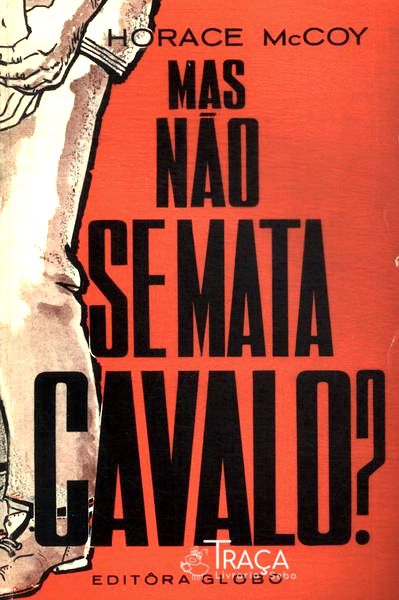 Mas Não Se Mata Cavalo