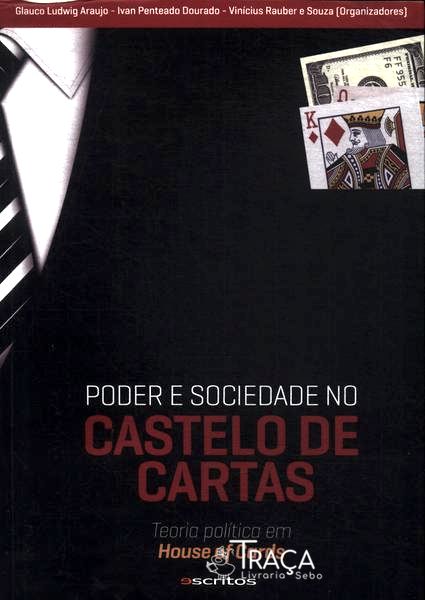 Poder E Sociedade No Castelo De Cartas