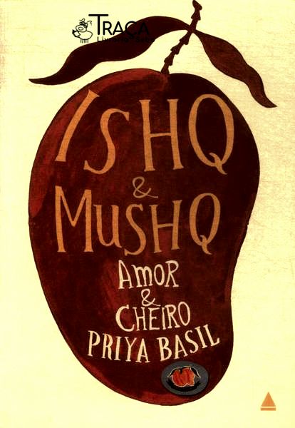 Ishq & Mushq: Amor & Cheiro