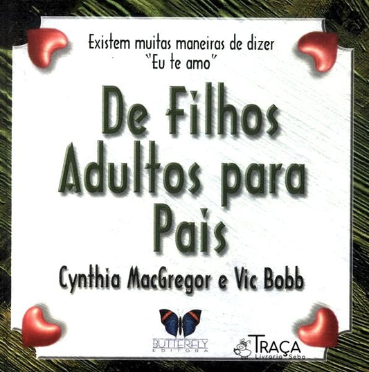De Filhos Adultos para Pais