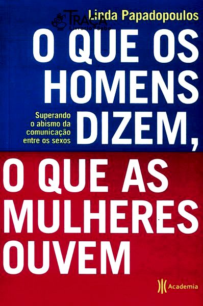 O Que os Homens Dizem, o Que as Mulheres Ouvem