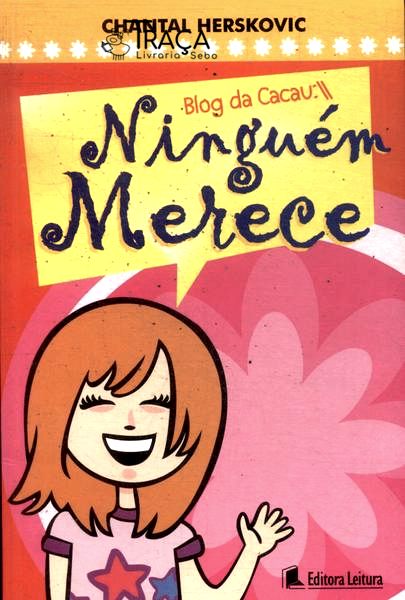 Blog da Cacau: Ninguém Merece
