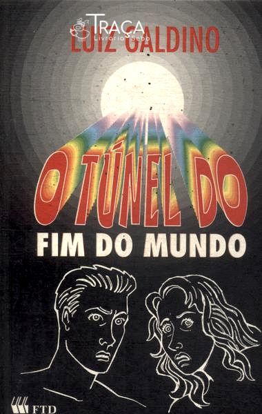 O Túnel Do Fim Do Mundo
