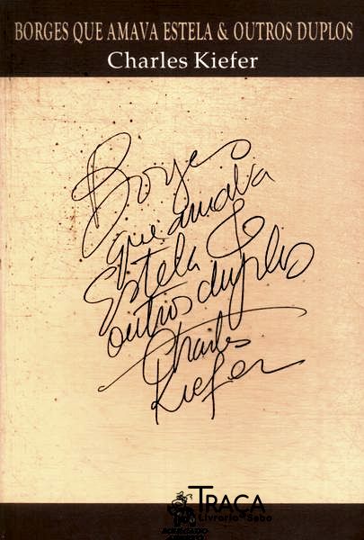 Borges Que Amava Estela E Outros Duplos