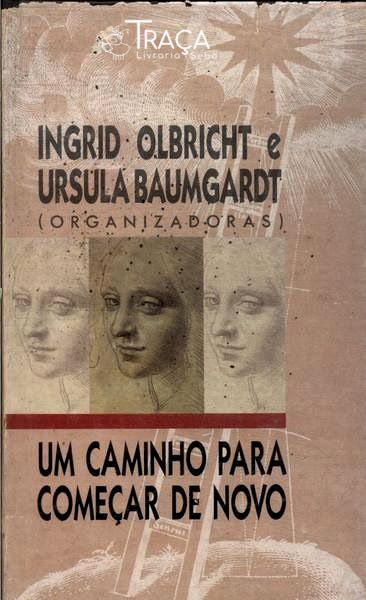 Um Caminho Para Começar De Novo