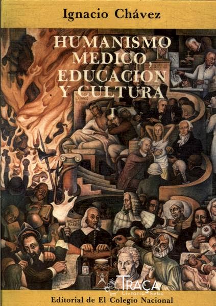 Humanismo Medico, Educacion Y Cultura Vol 1