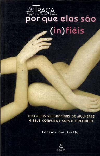 Por Que Elas São (in)fiéis
