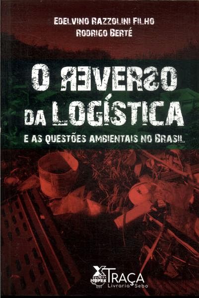 O Reverso da Logística e as Questões Ambientais No Brasil