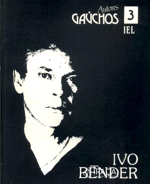 Autores Gaúchos: Ivo Bender