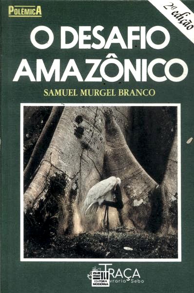 O Desafio Amazônico