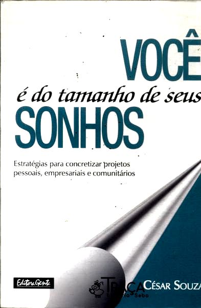 Você É do Tamanho de Seus Sonhos