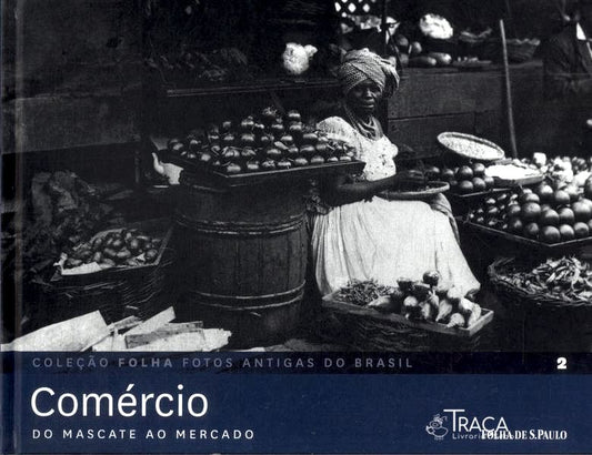 Comércio: do Mascate Ao Mercado