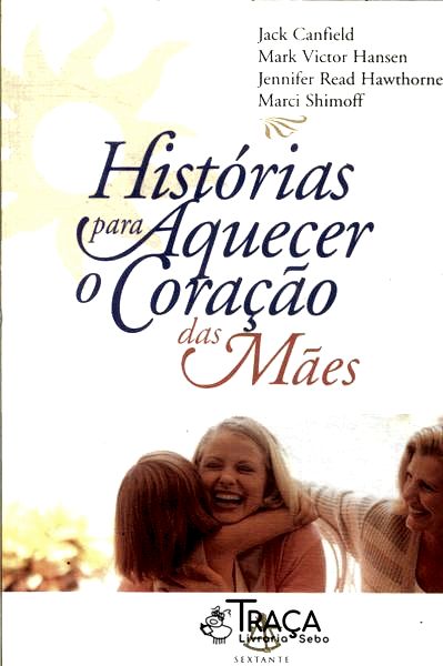 Histórias para Aquecer o Coração das Mães