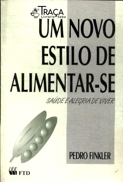Um Novo Estilo de Alimentar-se