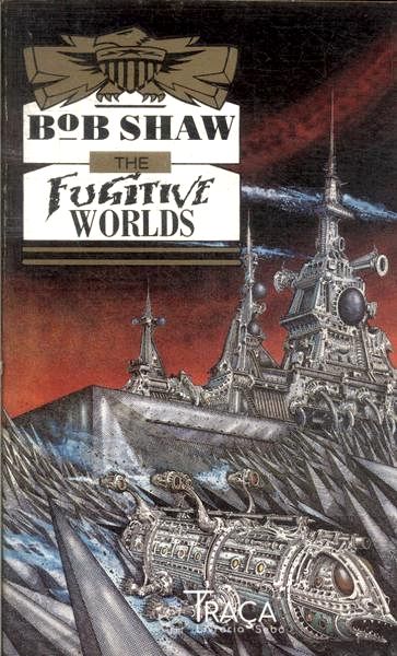 The Fugitive Worlds