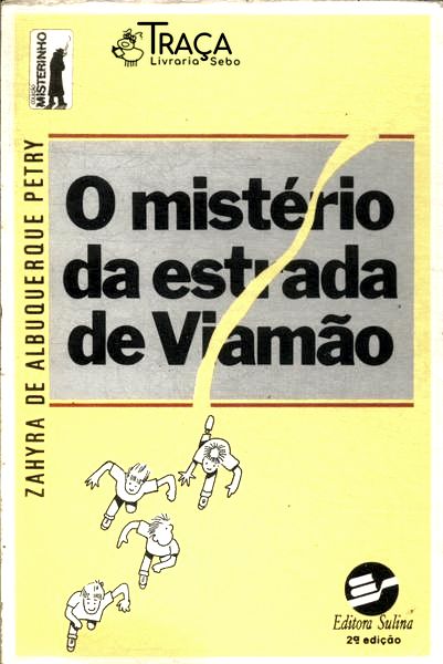 O Mistério Da Estrada De Viamão