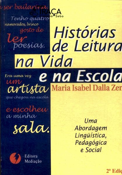 Histórias de Leitura Na Vida e Na Escola