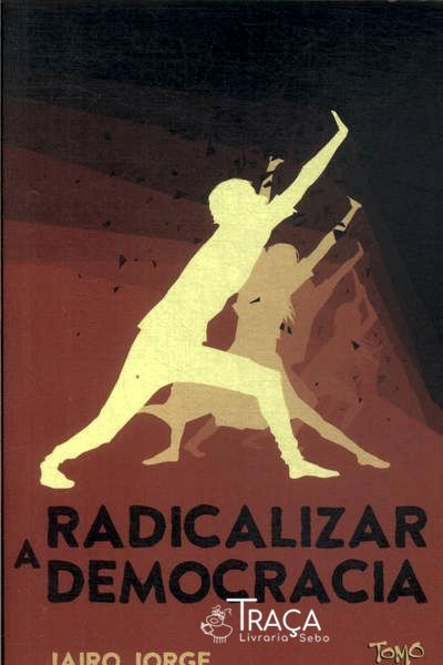 Radicalizar A Democracia
