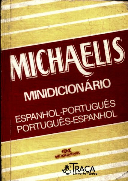 Minidicionário Michaelis Português-espanhol Espanhol-português (1993)