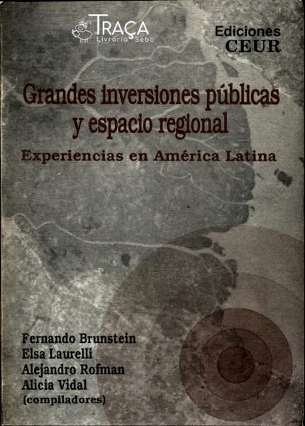 Grandes Inversiones Públicas Y Espacio Regional