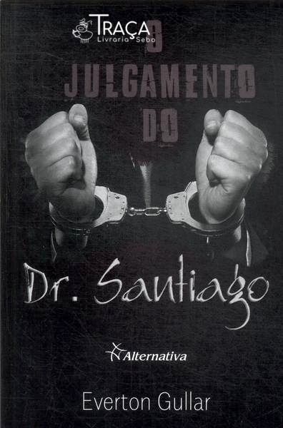 O Julgamento Do Dr. Santiago