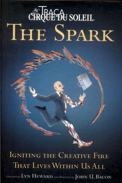 Cirque Du Soleil: The Spark