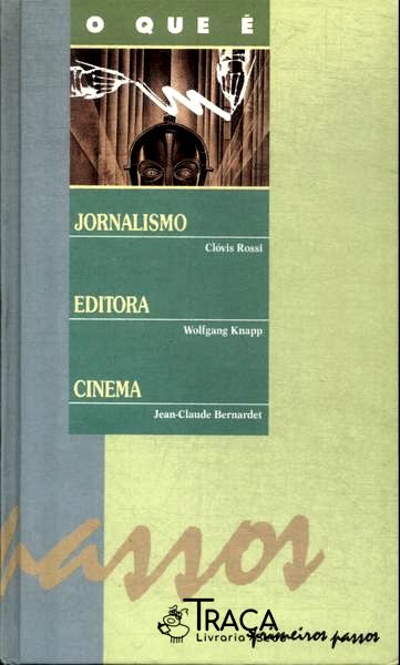 O Que É: Jornalismo - Editora - Cinema