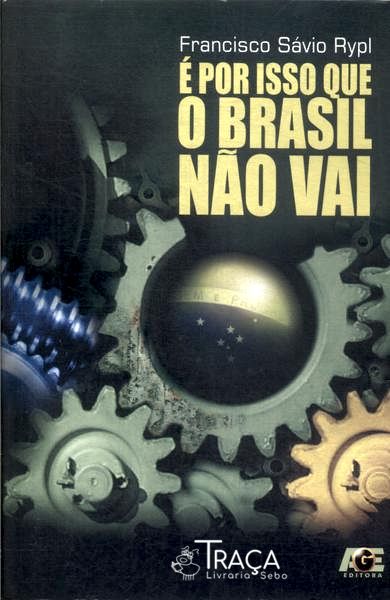 É por Isso Que o Brasil Não Vai
