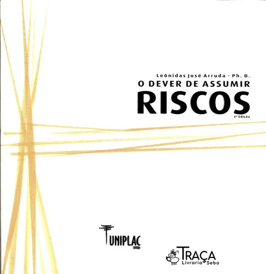 O Dever de Assumir Riscos