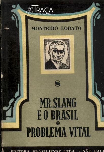 Mr. Slang e o Brasil e Problema Vital