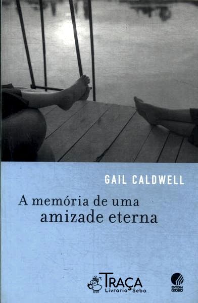 A Memória de Uma Amizade Eterna