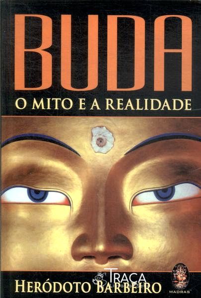 Buda: Mito e a Realidade
