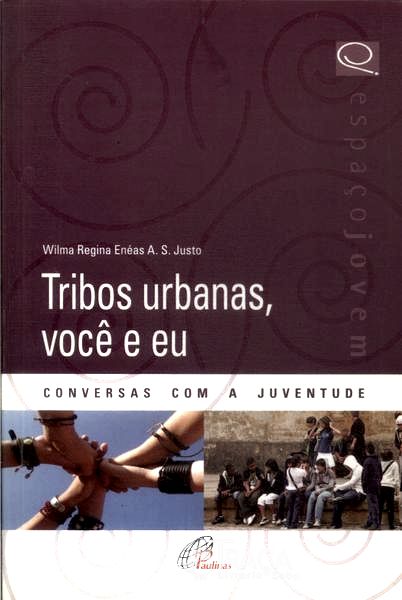 Tribos Urbanas, Você e Eu