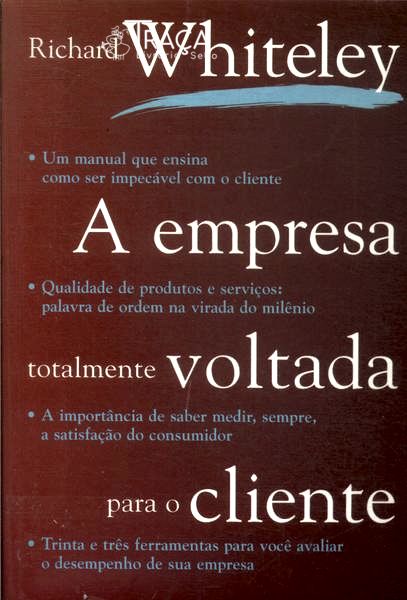 A Empresa Totalmente Voltada para o Cliente