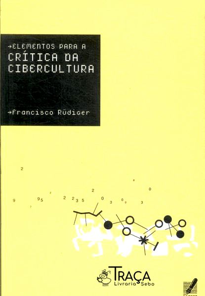 Elementos para a Crítica da Cibercultura